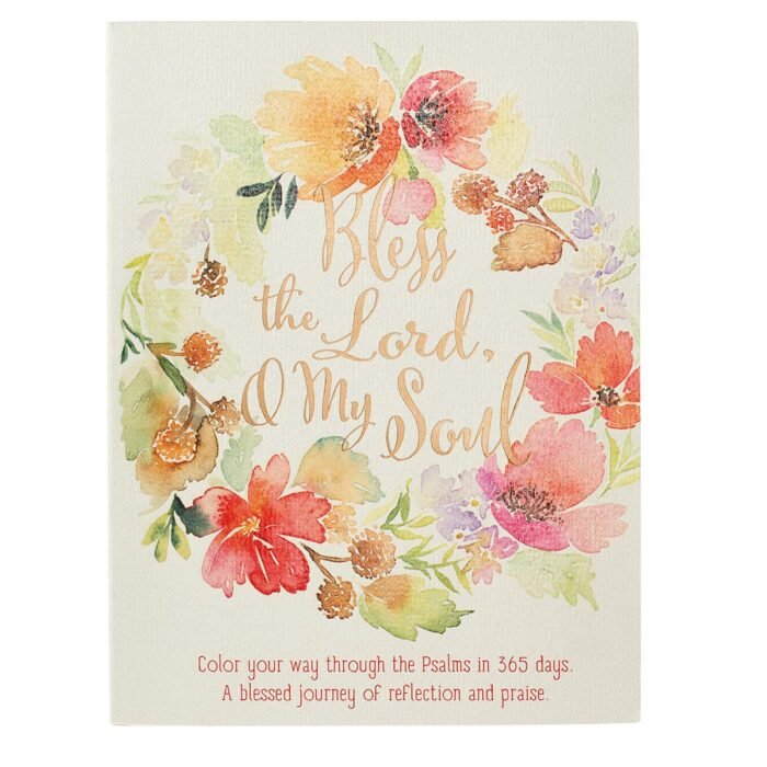 Bless the Lord, O My Soul: Color Your Way Through the Psalms in 365 Days. A bles... - Image 2