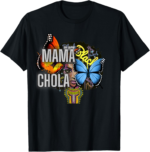 Mama Chola Who Rules Over Rivers Money And Love T-Shirt - Image 2