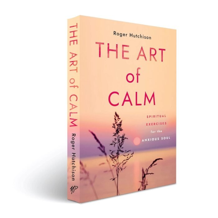 The Art of Calm: Spiritual Exercises for the Anxious Soul - Image 3