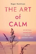 The Art of Calm: Spiritual Exercises for the Anxious Soul - Image 2