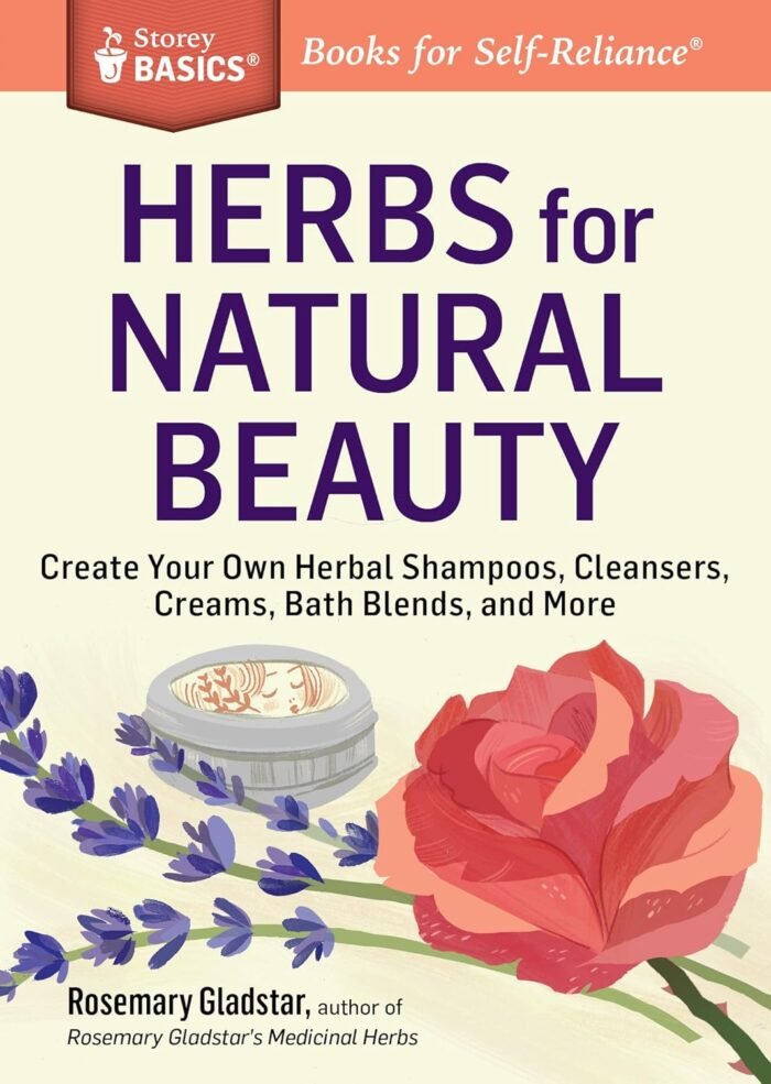 Herbs for Natural Beauty: Create Your Own Herbal Shampoos, Cleansers, Creams, Ba... - Image 2
