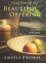 Living Your Life As a Beautiful Offering: A Bible Study Based On the Sermon on t... - Image 2