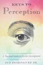 Keys to Perception: A Practical Guide to Psychic Development - Image 2