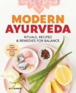 Modern Ayurveda: Rituals, Recipes, and Remedies for Balance - Image 2