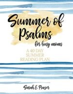 Summer of Psalms for Busy Moms: A 40 Day Summer Reading Plan - Image 2