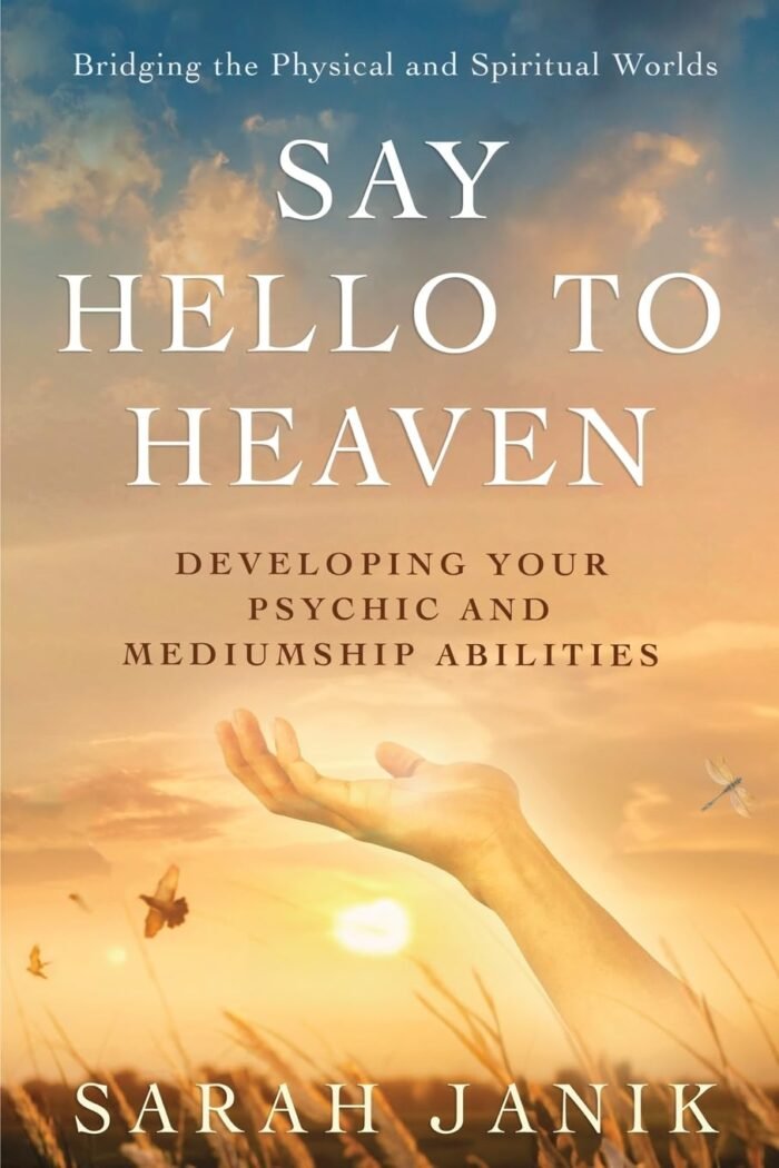 Say Hello to Heaven: Developing Your Psychic and Mediumship Abilities - Image 2