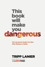 This Book Will Make You Dangerous: The Irreverent Guide for Men Who Refuse to Se... - Image 2