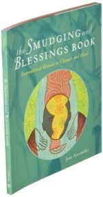 The Smudging and Blessings Book: Inspirational Rituals to Cleanse and Heal - Image 4