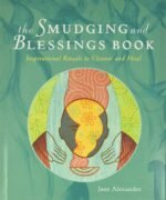 The Smudging and Blessings Book: Inspirational Rituals to Cleanse and Heal - Image 2