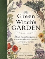 The Green Witch's Garden: Your Complete Guide to Creating and Cultivating a Magi... - Image 2