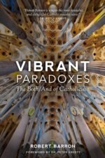 Vibrant Paradoxes: The Both/And of Catholicism - Image 2